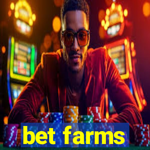 bet farms